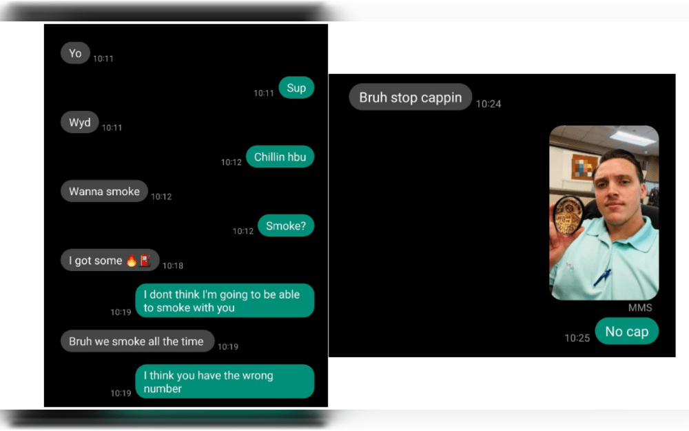 By mistake, a Mississippi person texted a police officer, believing they were texting a friend about "smoking." The cop sent a selfie with his badge, jokingly explaining the error and saying, "No cap." Double-checking numbers before texting is advised by the Gulfport Police Department, which posted the humorous exchange on Facebook.